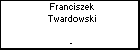 Franciszek Twardowski