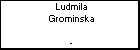 Ludmila Grominska