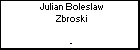 Julian Boleslaw Zbroski
