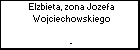 Elzbieta, zona Jozefa Wojciechowskiego