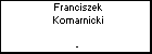 Franciszek Komarnicki