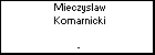 Mieczyslaw Komarnicki