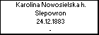 Karolina Nowosielska h. Slepowron